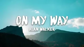 Alan Walker, Sabrina Carpenter & Farruko - On My Way (Lyrics)