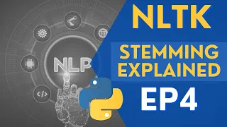 NLTK Python 3 - STEMMING EXPLAINED