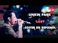 Download Lagu Linkin Park - Lost [COVER EN ESPAÑOL]