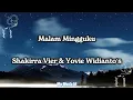 🎵 Malam Mingguku - Shakirra Vier \u0026 Yovie Widianto | Lirik Lagu Romantis Bikin Baper 💖