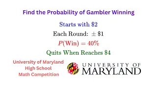 A Gambler Problem Explained 2025 UMD High School Math Competition