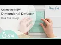 Using the New Dimensional Diffuser - Simple Walk Through