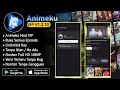 Animeku Premium Terbaru 2026 Versi 1 2 10 No Password Animeku Premium
