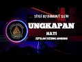 Lagu DJ DANGDUT || UNGKAPAN HATI || STYLE DANGDUT SLOW BY SUTIKNO JOMBANG