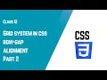 CSS Grid Part 2 row-gap column-gap alignment Media Query Beginner Guide