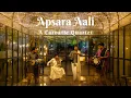 Download Lagu Apsara Aali | A Carnatic Quartet #acarnaticquartet #apsaraaali
