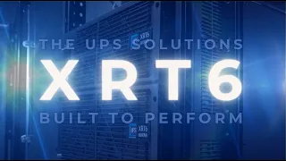 The XRT6 Online UPS System by UPS Solutions It s Built To Perform