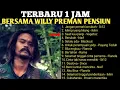 Download Lagu Full Album COVER WILLY PREMAN PENSIUN Nyanyi feat Elnino \u0026 Katenzo Channel Kumpulan Lagu Indonesia