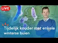 Lagu 🔴 [LIVE] Tijdelijk kouder met verhoogde kans op winterse buien