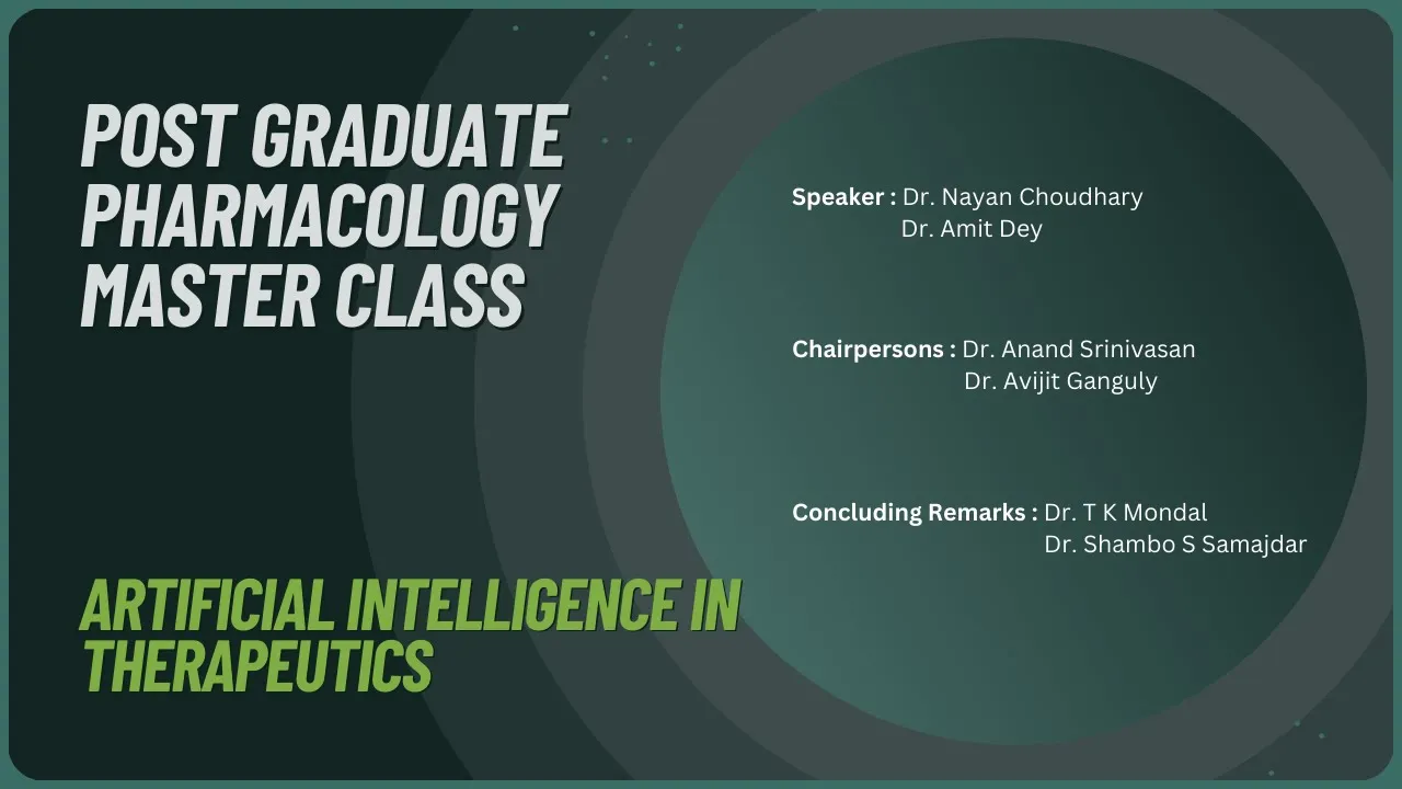 "Artificial Intelligence in Therapeutics" by reputed Speakers: Dr Nayan Choudhary & Dr Amit Dey