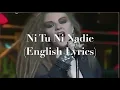 Ni Tu Ni Nadie - Alaska y Dinarama (English Lyrics)