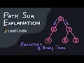 LeetCode Path Sum Explanation - Binary Trees Recursion