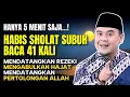 HABIS SHOLAT SUBUH! NEKAT BACA 41X ZIKIR INI! REZEKI MENGALIR TAK PERNAH HABIS