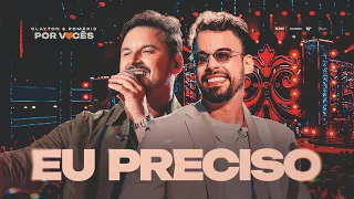 Clayton & Romário - Eu Preciso (DVD Por Vocês)