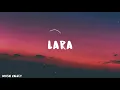 Lara - Hael Husaini, Naim Daniel & Haqiem Rusli (Lyrics)