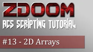 ZDoom ACS Scripting Tutorial - 2D Arrays