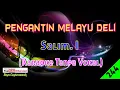 Download Lagu Pengantin Melayu Deli by Salim. I | Karaoke Tanpa Vokal