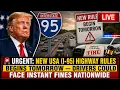 URGENT New USA I-95 Highway Rules Begins TOMORROW Drivers Could Face Instant Fines Nationwide
