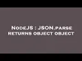 NodeJS JSON parse returns object object
