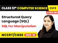 SQL for Data Manipulation - Structured Query Language SQL Ch 9 Class 12 CS Code 083 CBSE