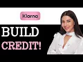 How To Build Credit With Klarna 2025