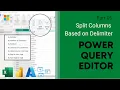 05 Split Columns By Delimiter Power Query Editor