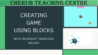 CREATING A GAME USING BLOCKS TUTORIAL -WITH MICROSOFT MAKECODE