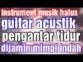 Download Lagu instrumental music indonesia. instrumen musik indo  pengantar tidur