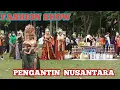 Lagu 👰 Fashion Show || Pengantin Nusantara 👰