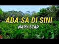 NAPY STAR - Ada sa di sini (LIRIK)