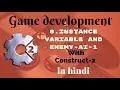 - instance variables and ENEMY AI construct 2 in hindi