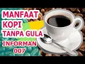 Download Lagu MANFAAT MINUM KOPI TANPA GULA, BANYAK YANG BELUM TAU