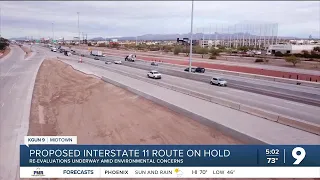 Proposed route for I-11 on hold re-evaluations underway amid environmental concerns