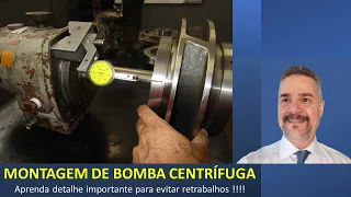MONTAGEM DE BOMBA CENTRÍFUGA - Manutenção de máquinas com ajuste do conjunto rotativo na carcaça