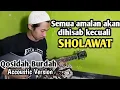 Download Lagu CHORD SHOLAWAT MAULA YA SHOLLI WASALIM|QOSIDAH BURDAH|SHOLAWAT MERDU|kunci gitar mudah buat pemula
