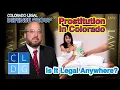 Is prostitution allowed anywhere in Colorado A lawyer explains