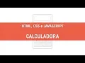 HTML CSS e JavaScript - Calculadora