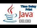 Time Delay to print out in java program how to write print time delay java programming