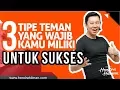 Download Lagu 3 Tipe Teman Yang WAJIB Kamu Miliki untuk Sukses