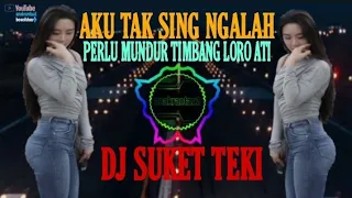 Download DJ SLOW SUKET TEKI FULL BASS by anakrantau2 MP3