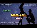 Lagu Mata Aeru - KIX-S karaoke ost drama Anything For You