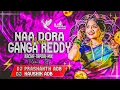 Lagu NAA DORA NA GANGA REDDY DJ SONG TAPORI MIX // DJ PRASHANTH ADILABAD 