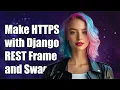 How to Make HTTPS Requests with Django REST Framework and Swagger