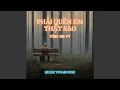 Download Lagu Phải Quên Em Thật Sao (Quiez Vinahouse)