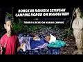 Lagu CAMPING HOROR BONGKAR SETINGAN CAMPING HOROR OM MAMAN AKU NGINAP DI LOKASI OM MAMAN SYUTING