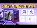 5 Best AI Image Detectors in 2026 How to Detect AI Generated Images