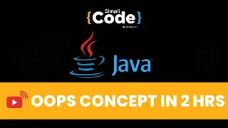 Java OOPs Concepts 2022 Object Oriented Programming in Java Java Placement Course SimpliCode