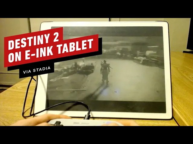 Destiny 2 Running on an E-Ink Tablet Via Stadia