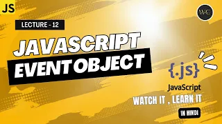 Event Object in JavaScript JavaScript Events Lecture - 12 JavaScript Tutorial in Hindi