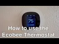 How to use the Ecobee Thermostat Adjust the heat AC modes and change the temperature